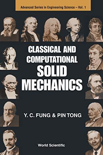 classical and computational solid mechan advanced series in engineering science Reader