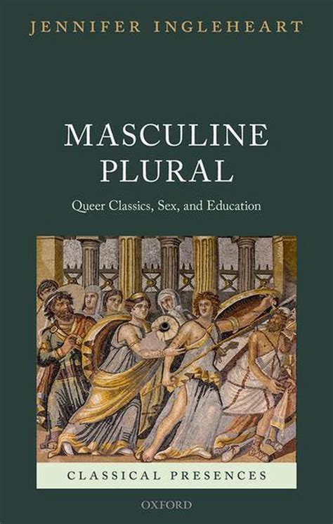 classical culture and modern masculinity classical presences Kindle Editon