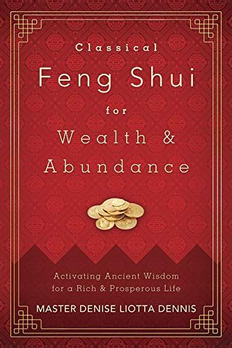 classical feng shui for wealth and abundance activating ancient wisdom for a rich and prosperous life Epub