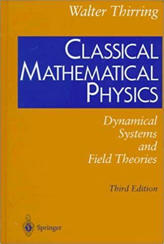 classical mathematical physics dynamical systems and field theories PDF