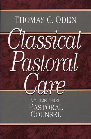 classical pastoral care pastoral counsel vol 3 classical pastoral care series Doc