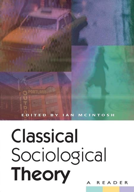 classical sociological theory a reader Doc