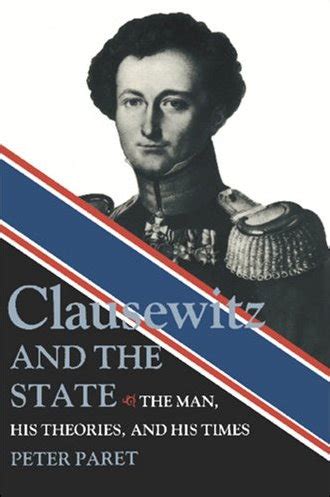 clausewitz and the state the man his theories and his times Doc