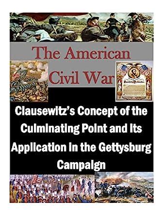 clausewitzs culminating application gettysburg campaign Doc