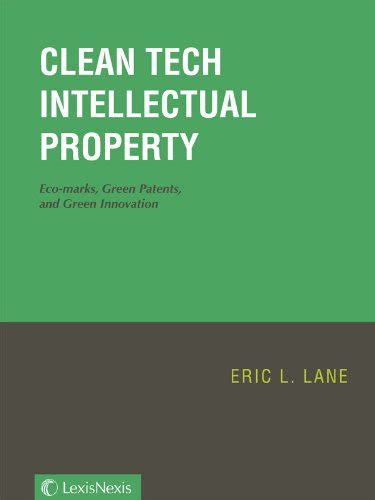 clean tech intellectual property eco marks green patents and green innovation Epub