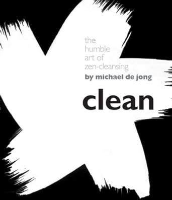 clean the humble art of zen cleansing Epub