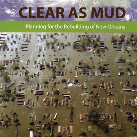 clear as mud planning for the rebuilding of new orleans Doc