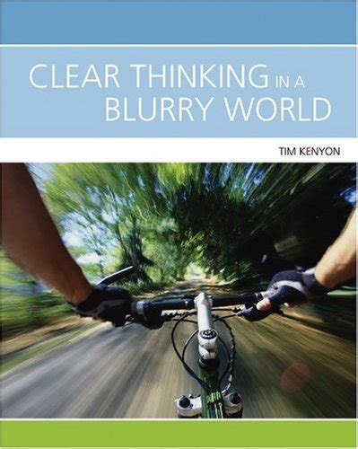 clear thinking in a blurry world pdf Kindle Editon