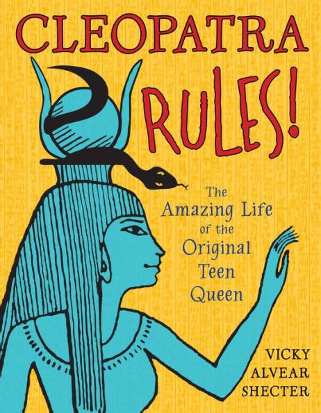 cleopatra rules the amazing life of the original teen queen Epub