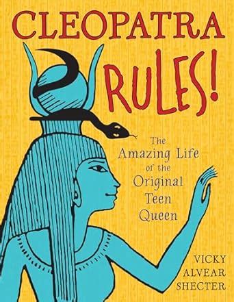 cleopatra rules the amazing life of the original teen queen Epub