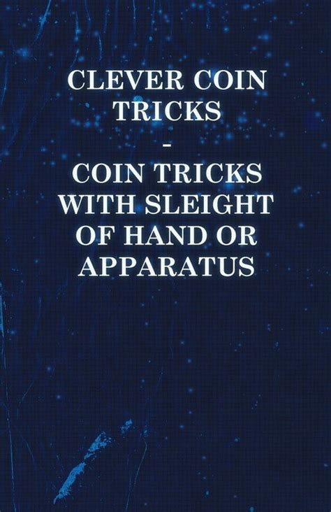 clever coin tricks sleight apparatus Kindle Editon