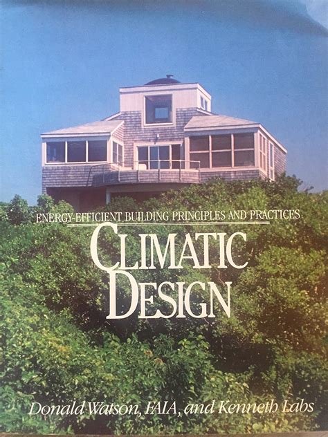 climatic design energy efficient building principles and practices Kindle Editon