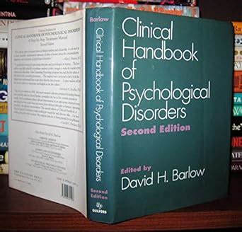 clinical handbook of psychological disorders a step by step treatment manual second edition Kindle Editon