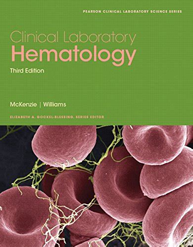 clinical laboratory hematology 3rd edition pearson clinical laboratory science series Reader