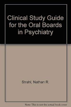 clinical study guide for the oral boards in psychiatry Reader