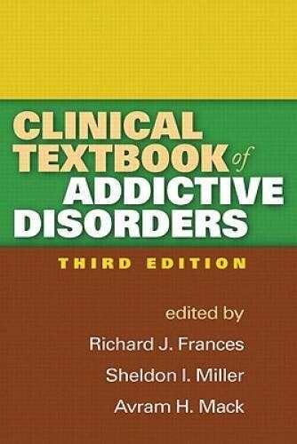 clinical textbook of addictive disorders third edition Reader