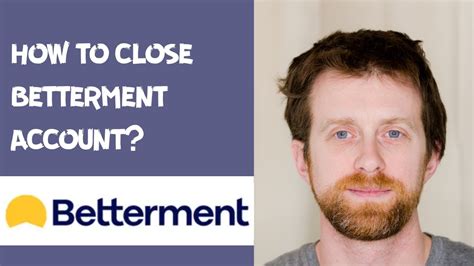 close betterment account