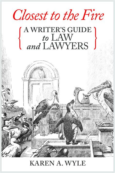 closest to the fire a writers guide to law and lawyers Kindle Editon