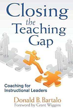 closing the teaching gap coaching for instructional leaders Kindle Editon