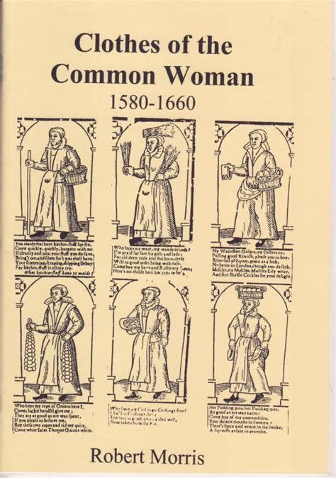 clothes of the common woman 1580 1660 living history reference books Kindle Editon