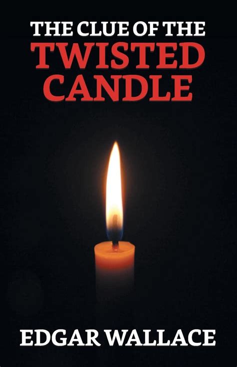 clue twisted candle edgar wallace Reader