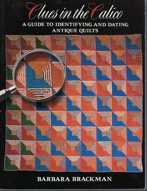 clues in the calico a guide to identifying and dating antique quilts Reader