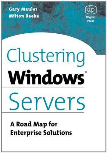 clustering windows servers a road map for enterprise solutions PDF