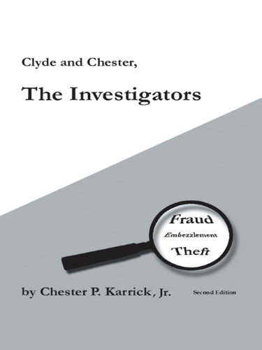 clyde and chester the investigators fraud embezzlement theft PDF