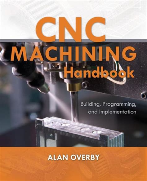 cnc machining handbook building programming and Epub