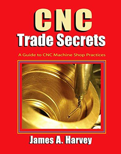 cnc trade secrets a guide to cnc machine shop practices Kindle Editon