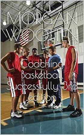 coaching basketball successfully 3rd edition Reader