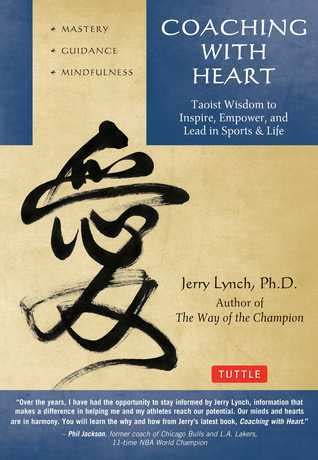 coaching with heart taoist wisdom to inspire empower and lead in sports and life Epub