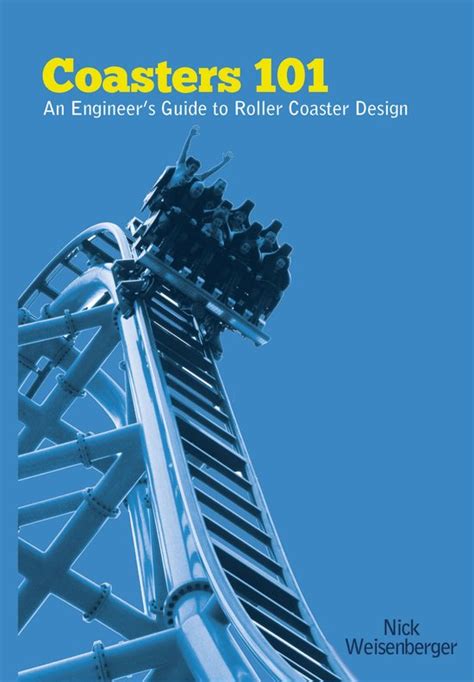 coasters 101 an engineers guide to roller coaster design PDF