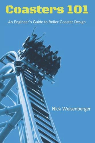 coasters 101 an engineers guide to roller coaster design PDF