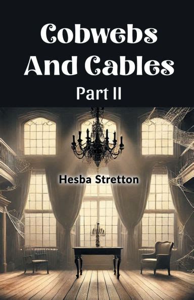 cobwebs cables hesba stretton Epub