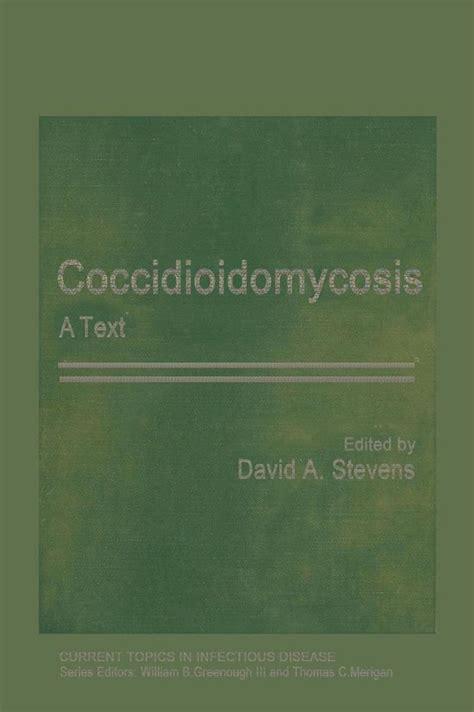 coccidioidomycosis a text current topics in infectious disease Kindle Editon