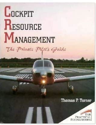 cockpit resource management the private pilots guide practical flying series Kindle Editon