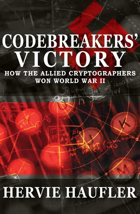 codebreakers victory how the allied cryptographers won world war ii Doc