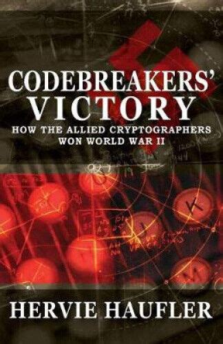 codebreakers victory how the allied cryptographers won world war ii Doc