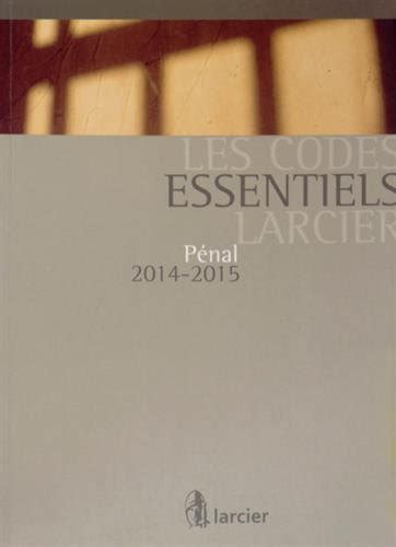 codes essentiels larcier p nal 2015 2016 Doc