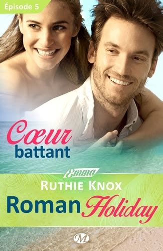 coeur battant roman holiday pisode ebook PDF