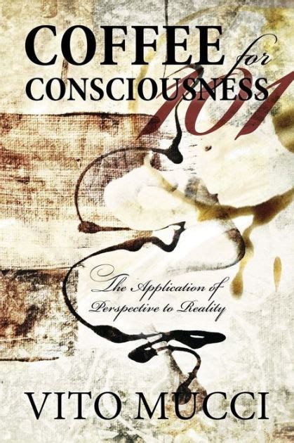 coffee for consciousness the application of perspective to reality Epub