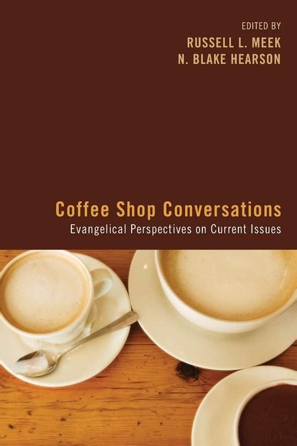 coffee shop conversations evangelical perspectives on current issues Epub