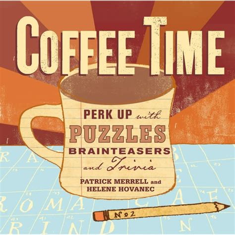 coffee time perk up with puzzles brainteasers and trivia PDF