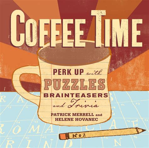 coffee time perk up with puzzles brainteasers and trivia PDF