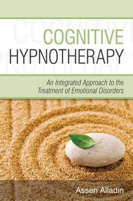 cognitive hypnotherapy an integrated approach to the treatment of emotional disorders Kindle Editon