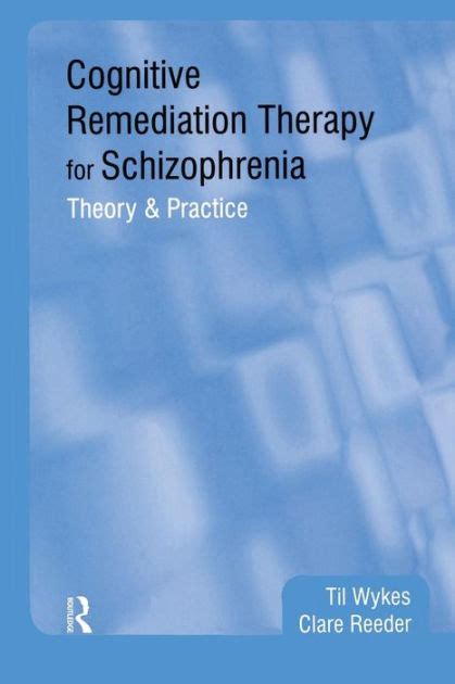 cognitive remediation therapy for schizophrenia theory and practice Kindle Editon