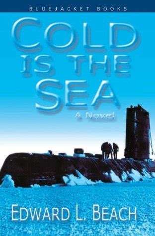 cold is the sea a novel bluejacket books Reader