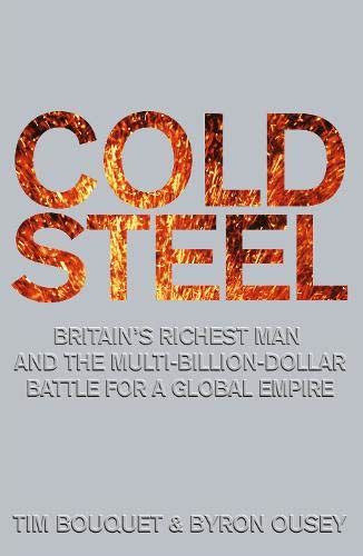 cold steel the multi billion dollar battle for a global industry Kindle Editon