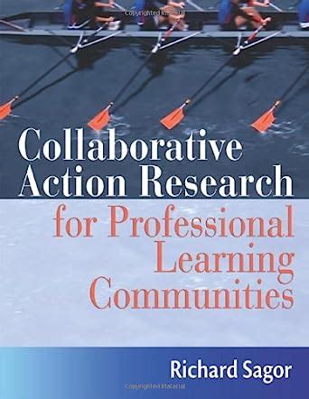 collaborative action research for professional learning communities Doc